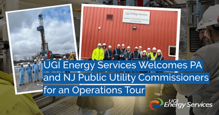 UGI Energy Services Welcomes PA and NJ Public Utility Commissioners for an Operations Tour
